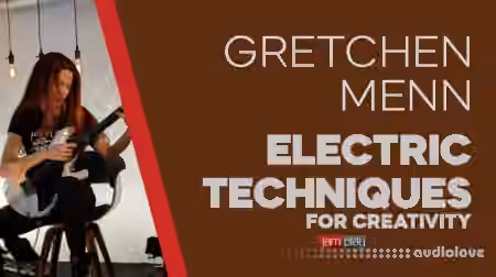 Truefire Gretchen Menn's Electric Guitar Techniques For Creativity (JamPlay) [TUTORiAL]