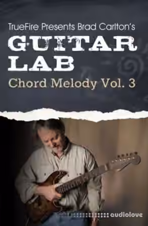 Truefire Guitar Lab Chord Melody Vol.3 [TUTORiAL]