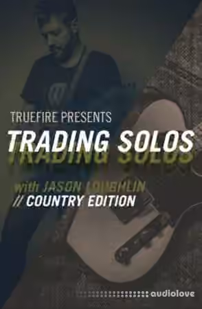 Truefire Jason Loughlin's Trading Solos Country [TUTORiAL]
