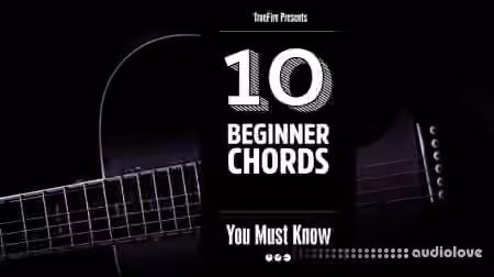 Truefire Jeff Scheetz's 10 Beginner Guitar Chords You MUST Know [TUTORiAL]