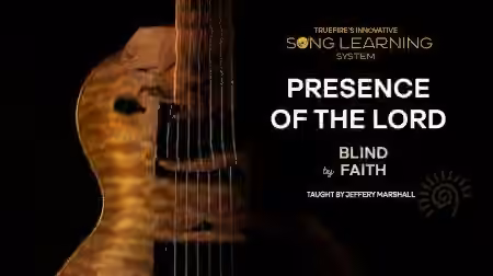 Truefire Jeffery Marshall's Song Lesson: Presence of the Lord [TUTORiAL]