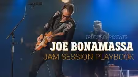 Truefire Joe Bonamassa's Jam Session Playbook [TUTORiAL]