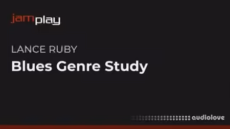 Truefire Lance Ruby's Blues Genre Study [TUTORiAL]