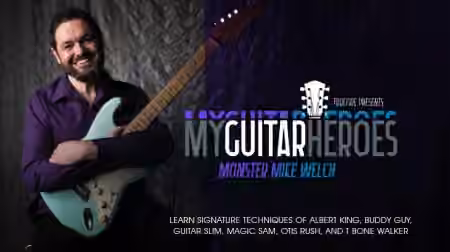 Truefire Mike Welch's My Guitar Heroes: Monster Mike Welch [TUTORiAL]