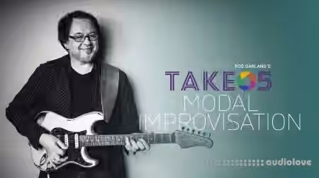 Truefire Rob Garland Take 5 Modal Improvisation [TUTORiAL]