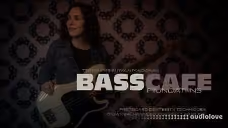 Truefire Ryan Madora Bass Cafe Foundations [TUTORiAL]