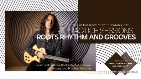 Truefire Scott Sharrard's Practice Sessions: Roots Rhythm and Grooves [TUTORiAL]