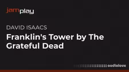 Truefire Song Lesson Franklins Tower by The Grateful Dead (JamPlay) [TUTORiAL]