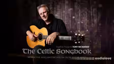Truefire The Celtic Songbook [TUTORiAL]