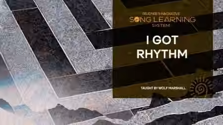 Truefire Wolf Marshall's Song Lesson I Got Rhythm [TUTORiAL]