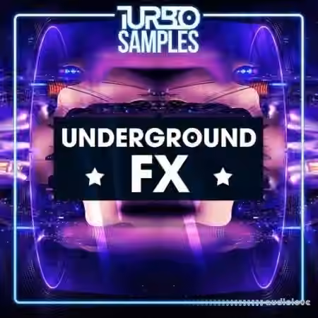 Turbo Samples Underground FX [WAV]
