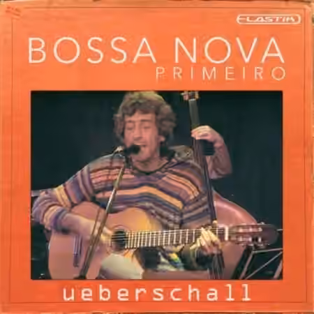 Ueberschall Bossa Nova Primeiro [Elastik]