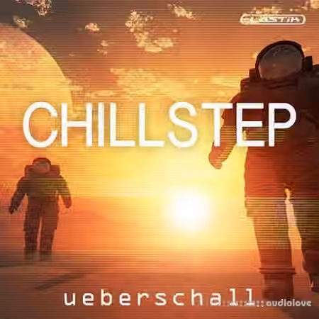 Ueberschall Chillstep [Elastik]