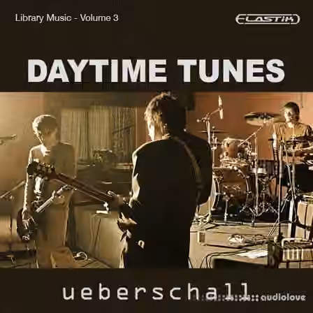 Ueberschall Daytime Tunes [Elastik]