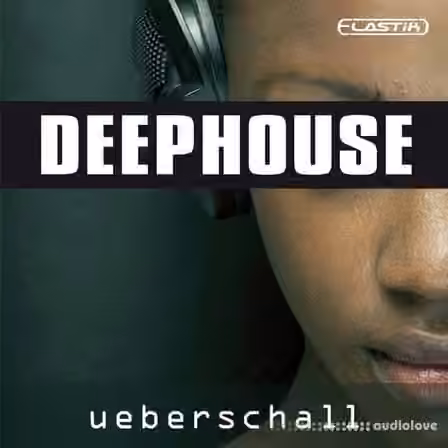 Ueberschall Deep House [Elastik]