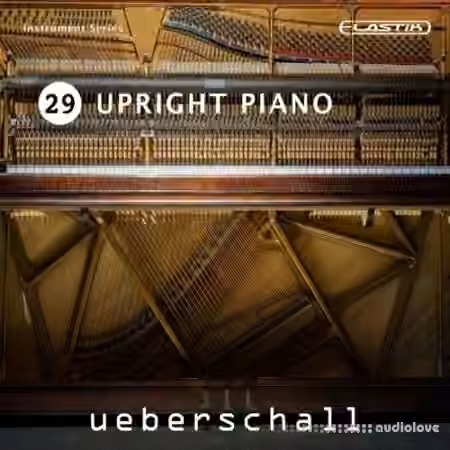 Ueberschall Upright Piano [Elastik]