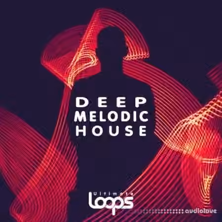 Ultimate Loops Deep Melodic House [WAV]