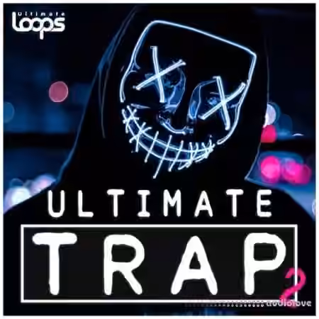 Ultimate Loops Ultimate Trap 2 [WAV]