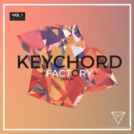 Unmute Keychord Factory Vol.1 For Serum [WAV, MiDi, Synth Presets]