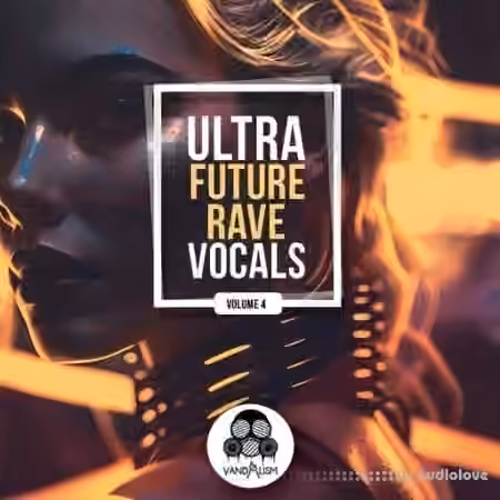 Vandalism Ultra Future Rave Vocals 4 [WAV]