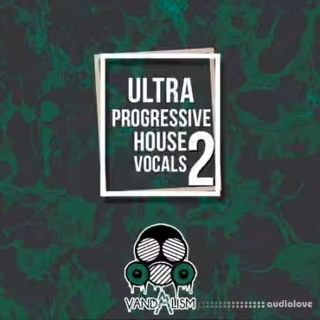 Vandalism Ultra Progressive House Vocals 2 [WAV, MiDi]