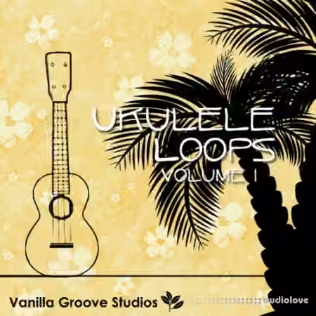 Vanilla Groove Studios Ukulele Loops Vol.1 [WAV, AiFF]