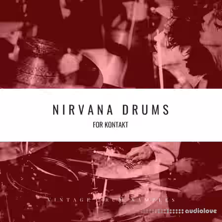 Vintage Drum Samples Nirvana Drums [KONTAKT]