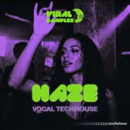 Viral Samples HAZE Vocal Tech House [WAV, MiDi, Synth Presets]