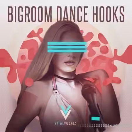 Vital Vocals Bigroom Dance Hooks [WAV, REX]
