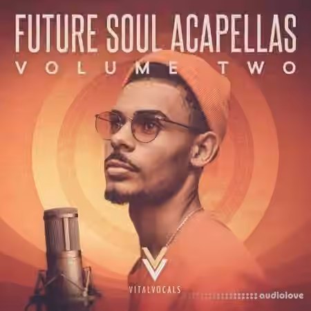 Vital Vocals Future Soul Acapellas 2 [WAV]