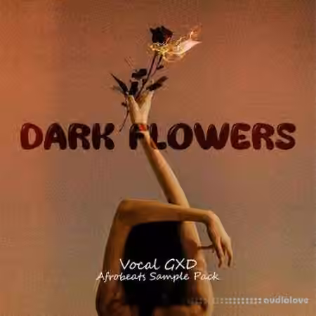 VOCAL GXD Dark Flowers [WAV]