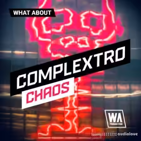 W. A. Production What About: Complextro Chaos [WAV]