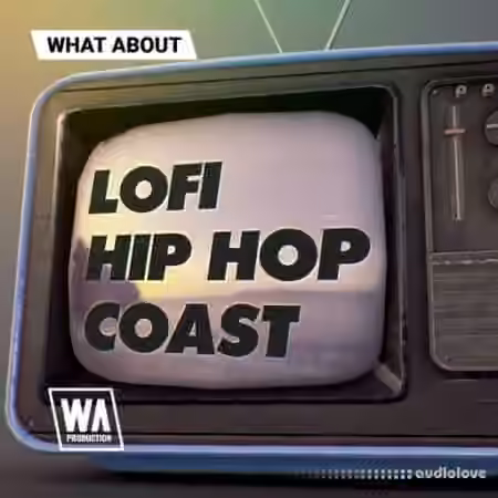 W. A. Production What About: Lofi Hip Hop Coast [WAV]