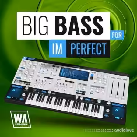 WA Production Big Bass For ImPerfect [Synth Presets]