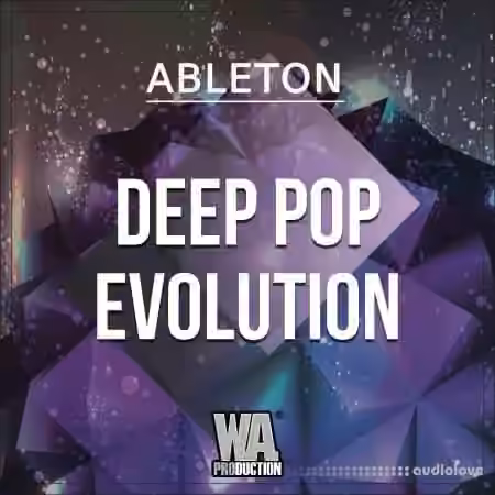 WA Production Deep Pop Evolution [WAV, MiDi, Ableton Live]
