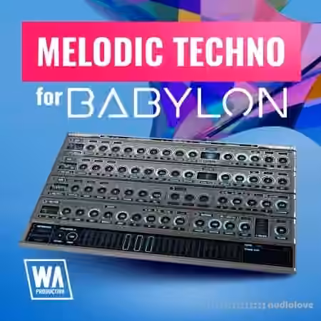 WA Production Melodic Techno For Babylon [Synth Presets]