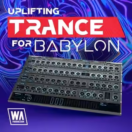 WA Production Uplifting Trance For Babylon [Synth Presets]