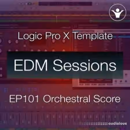 We Make Dance Music Logic Pro X Film Score Template | EDM Sessions EP101 [DAW Templates]