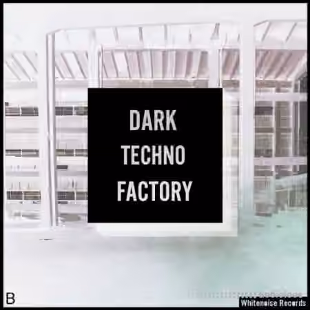 Whitenoise Records Dark Techno Factory B [WAV]