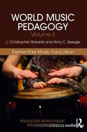 World Music Pedagogy, Volume II Elementary Music Education