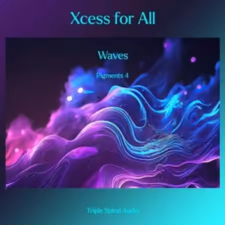 Xcess for All Waves for Pigments 4 [Synth Presets]