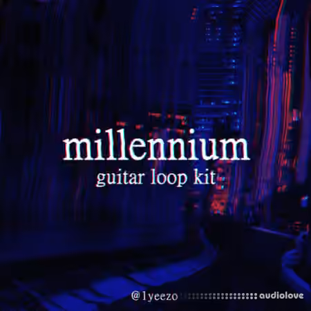 Yeezo Millennium Guitar Loop Kit [WAV]