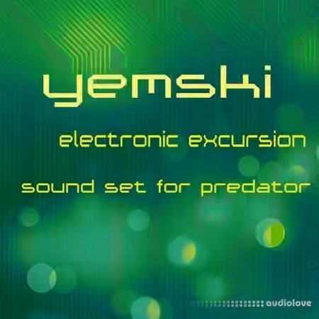 Yemski Electronic Excursion [Synth Presets]