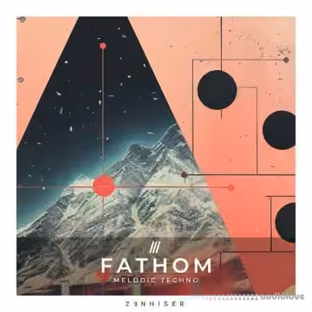 Zenhiser Fathom Melodic Techno [WAV]