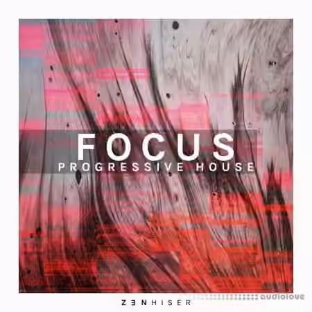 Zenhiser Focus Progressive House [WAV, MiDi, PROPER]