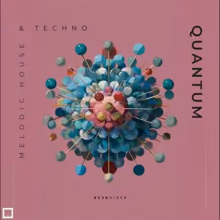 Zenhiser Quantum Melodic House and Techno [WAV]