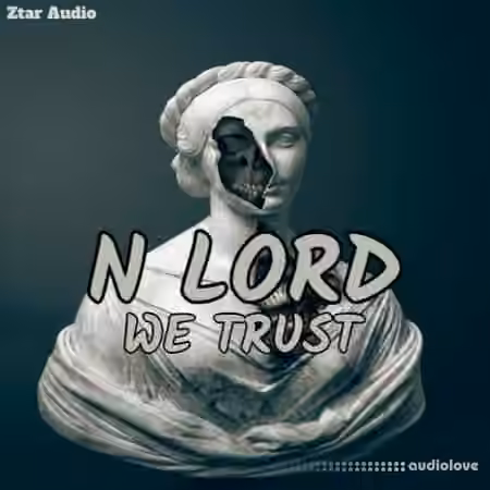 Ztar Audio N Lord We Trust [WAV]